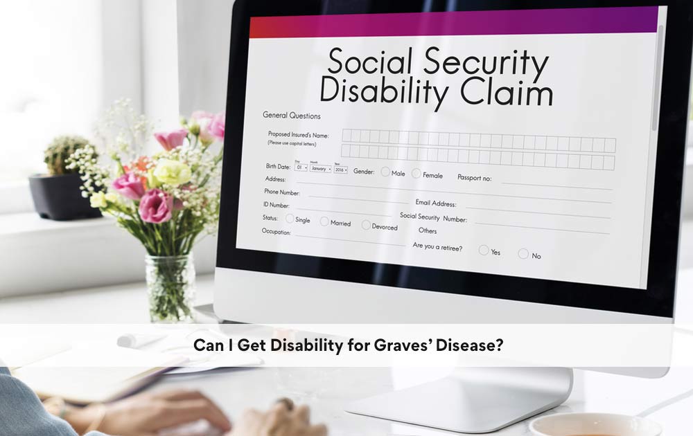 Can I Get Disability For Graves Disease Clauson Law Firm can-i-get-disability-for-graves-disease-clauson-law-firm