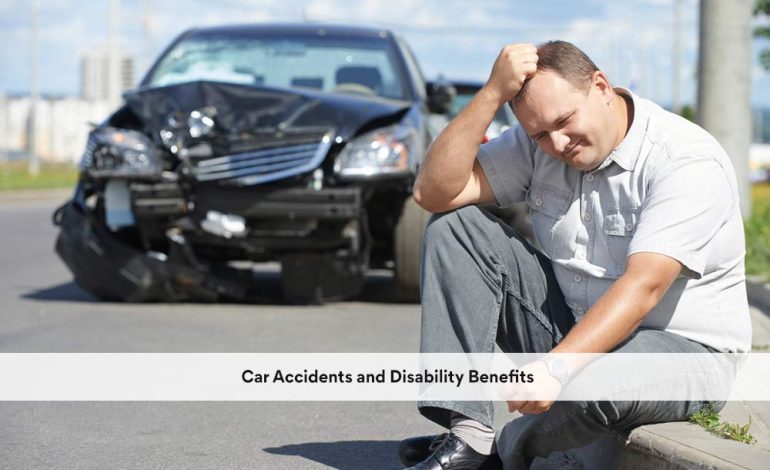 Car Accidents and Disability Benefits
