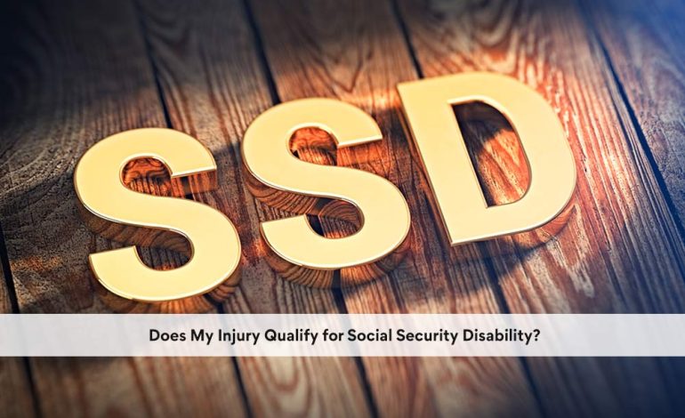 Does My Injury Qualify for Social Security Disability?