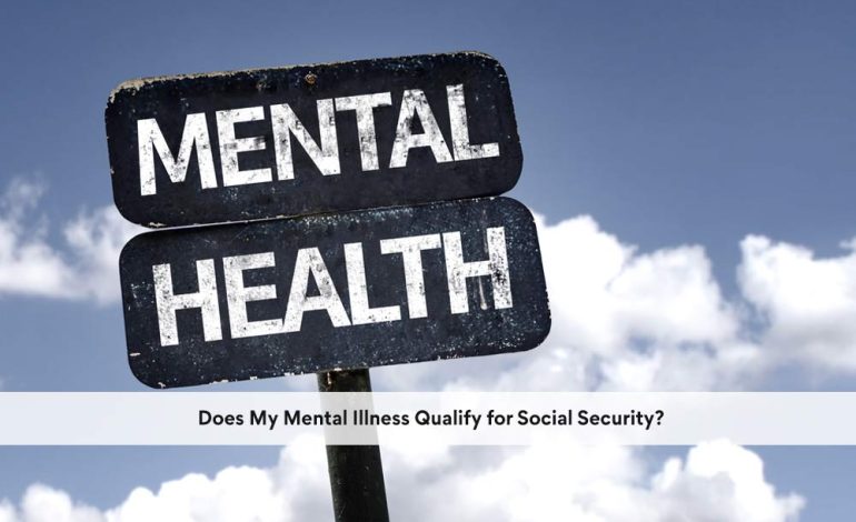  Does My Mental Illness Qualify for Social Security?