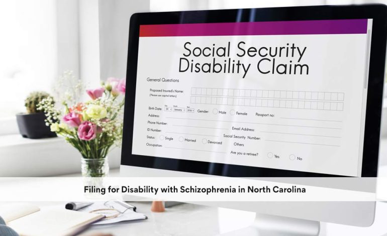 Filing for Disability with Schizophrenia in North Carolina