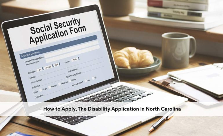 How to Apply, The Disability Application in North Carolina