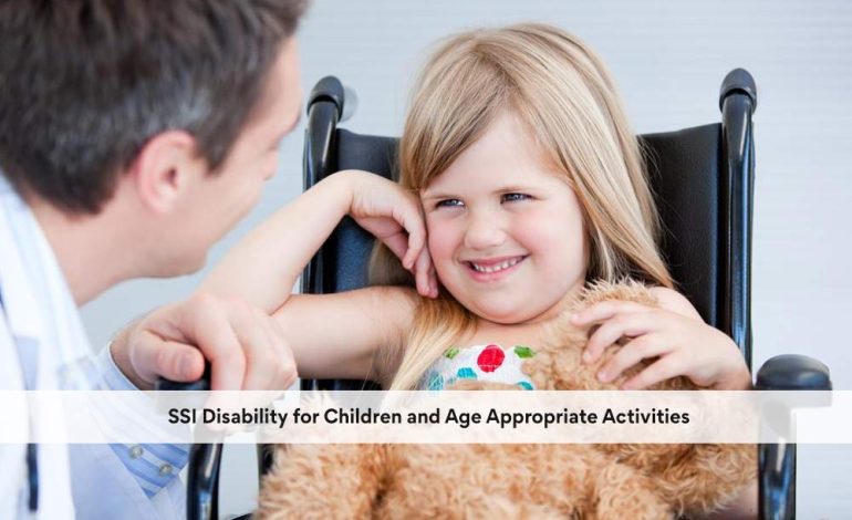 SSI Disability for Children and Age Appropriate Activities