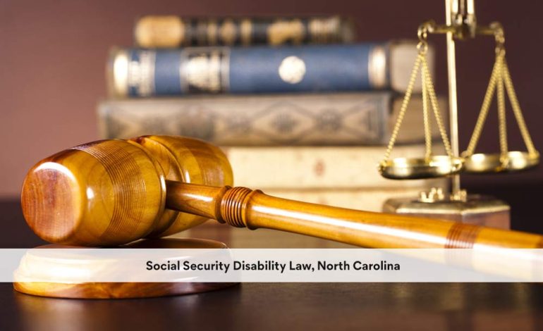  Social Security Disability Law, North Carolina