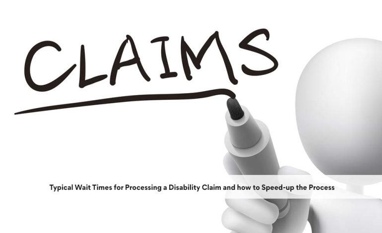  Typical Wait Times for Processing a Disability Claim and how to Speed-up the Process