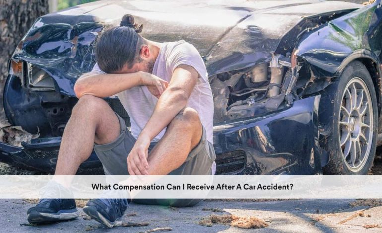  What Compensation Can I Receive After A Car Accident?