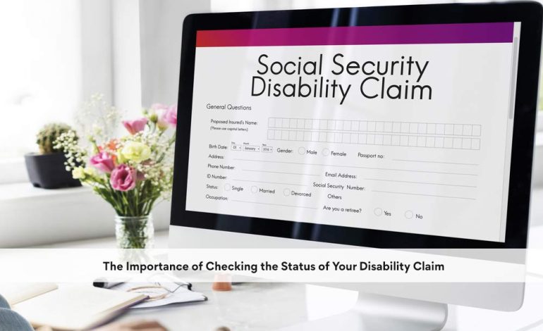 The Importance of Checking the Status of Your Disability Claim