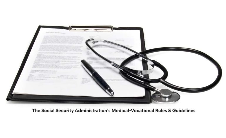 The Social Security Administration’s Medical-Vocational Rules & Guidelines