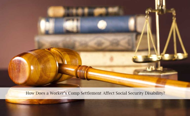How Does a Worker’s Comp Settlement Affect Social Security Disability?
