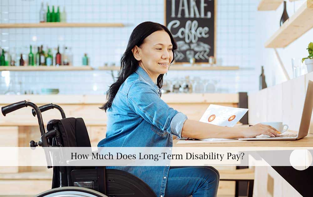 How Much Does Long Term Disability Pay Disability Insurance Pay How Much Does Long Term Disability Pay Disability Insurance Pay