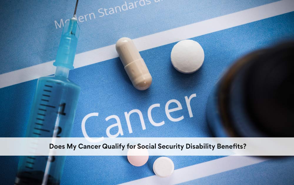 blog/2020/10/Does-My-Cancer-Qualify-for-Social-Security-Disability-Benefits.jpg