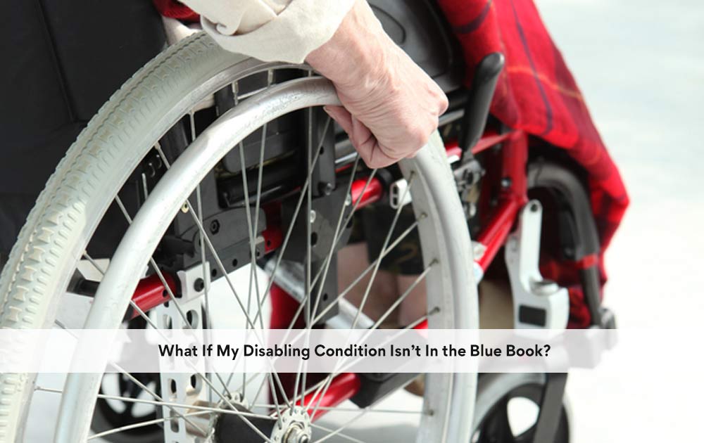 blog/2020/10/What-If-My-Disabling-Condition-Isn-t-In-the-Blue-Book.jpg