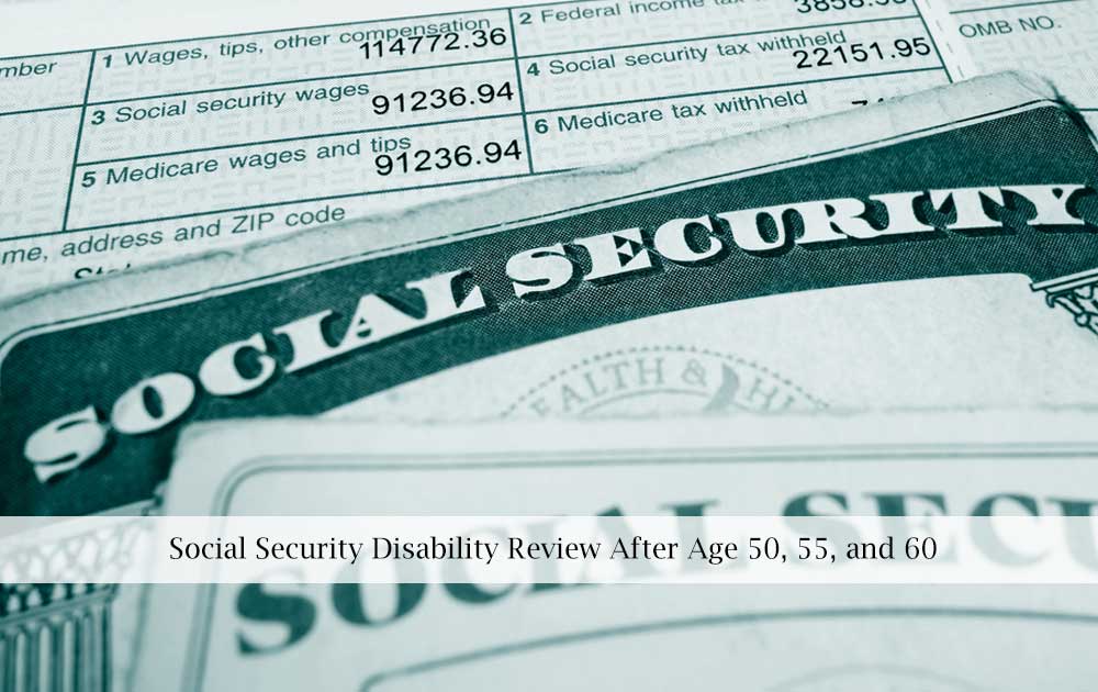 blog/2022/10/Social-Security-Disability-Review-After-Age-50-55-and-60.jpg
